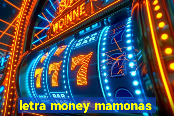 letra money mamonas